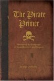 The Pirate Primer book, pirate talk, pirate words, pirate lingo